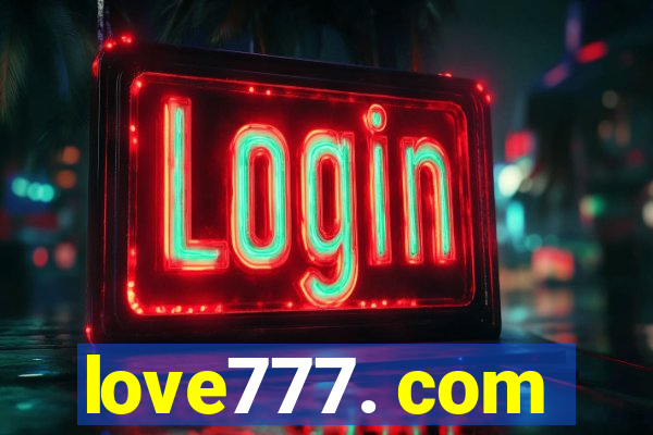 love777. com